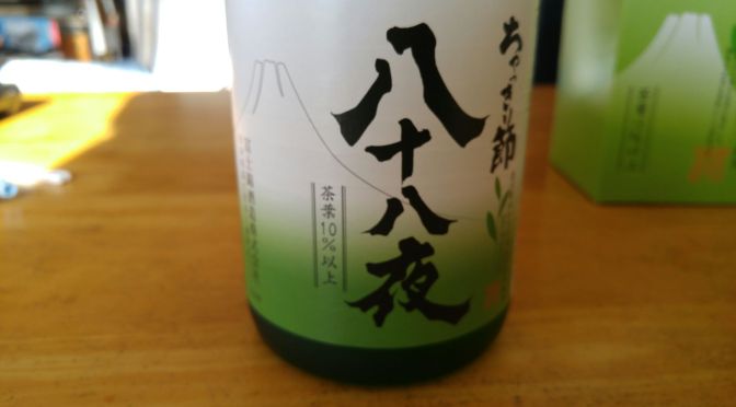 Shizuoka Green Tea Shochu: Hachijyuhachiya Chakkiri Bushi!